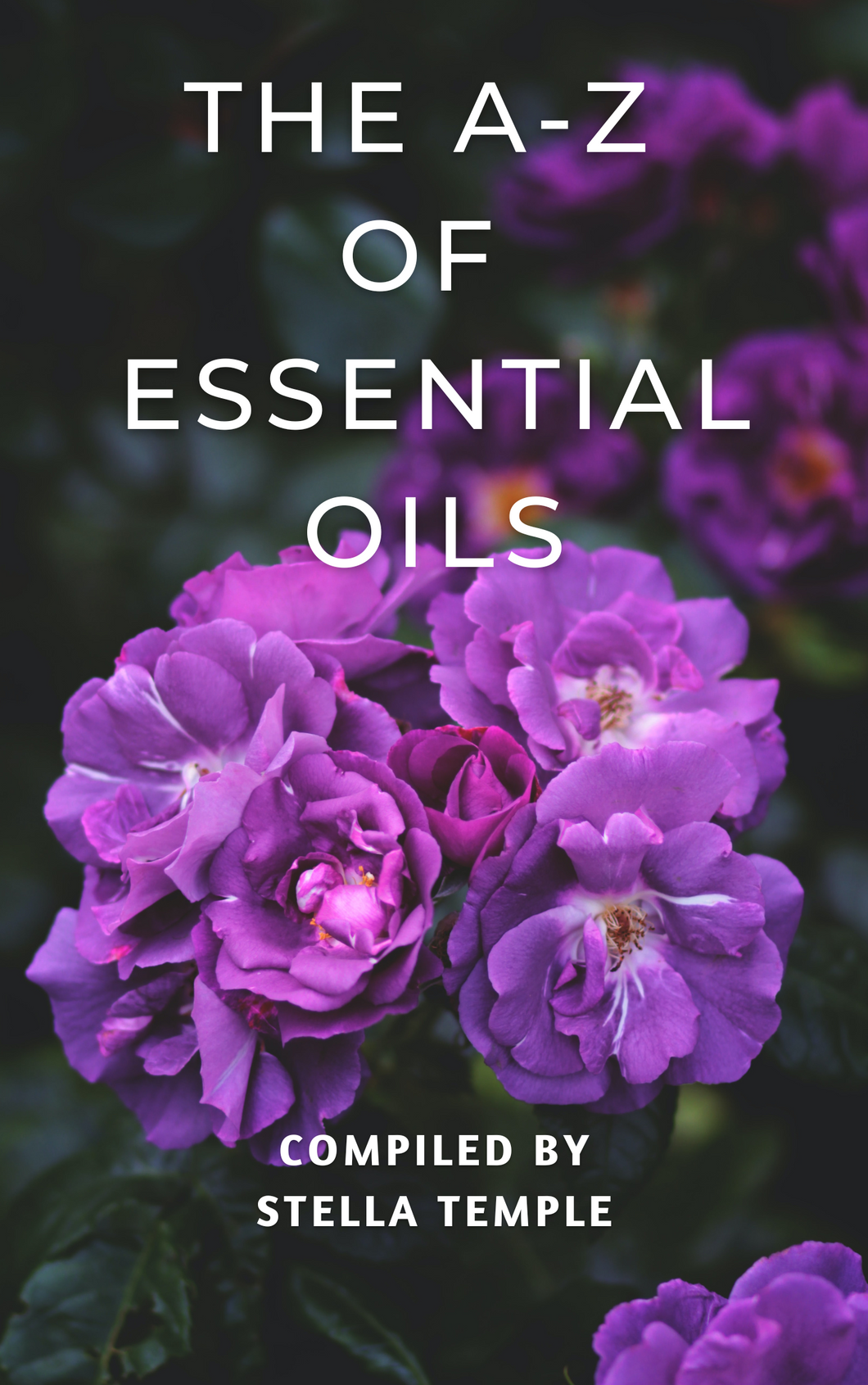 The A - Z of Essential Oils by Stella Temple