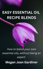 Load image into Gallery viewer, Easy Essential Oil Recipe Blends
